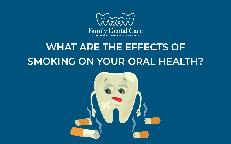 What are the effects of smoking on your oral health?